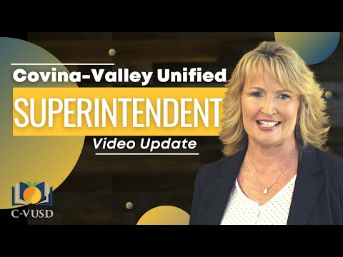 Covina-Valley Unified School District | Superintendent District Update June/July 2022