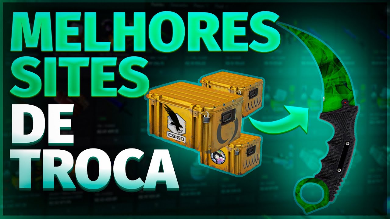 TOP 5 MELHORES SITES de TROCA no CS:GO - 2023! - YouTube