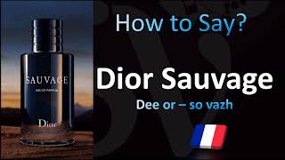 How to Pronounce Dior Sauvage Correctly! (French)