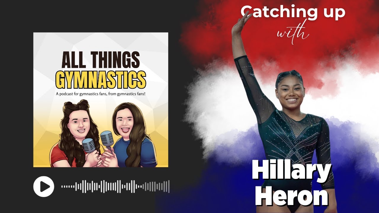 Interview with Hillary Heron - All Things Gymnastics Podcast