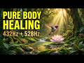 Pure Cellular Decompression | 528Hz + 432Hz Nature Healing for Nervous System Repair