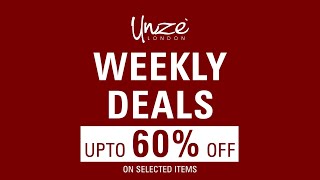 Weekly Deals Are Back UPTO 60 OFF on Selected Styles Unze London