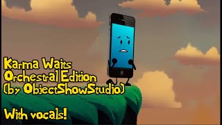 Karma Waits Orchestral Arrangement With Vocals By Objectshowstudio