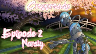 Naraly | Crossroads, Episode 2