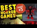 Roblox horror games Pt 3