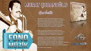 Murat Çobanoğlu - Gurbette  Resimi