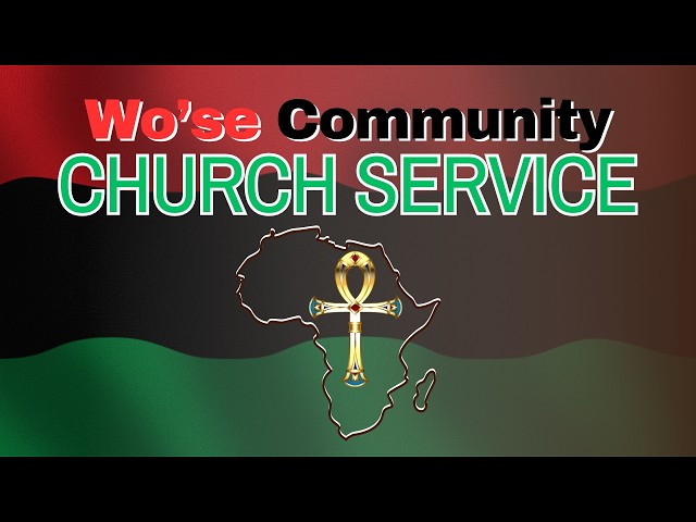 Wo'se Community Church Service of the Sacred African Way