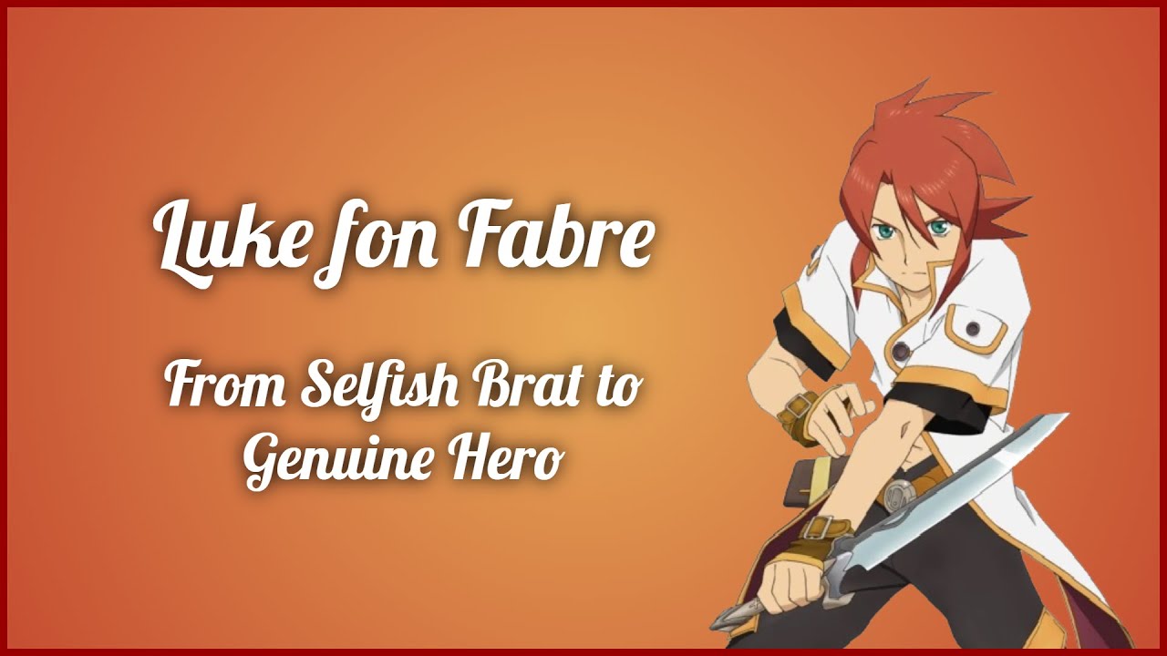 Analytical Appraisal: Luke fon Fabre (Tales of the Abyss Character
