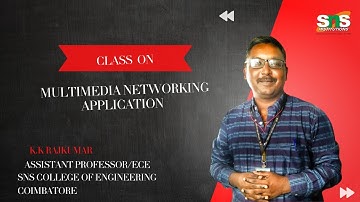 Multimedia Networking Applications | Communication networks  | SNS INSTITUTIONS