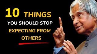 10 Things You Should Stop Expecting From Others || Dr apj abdul kalam quotes || Golden words studio