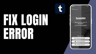 How to Fix Tumblr Login Error Step by Step