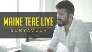 Maine Tere Liye | Suryaveer | Rakhi Special chords