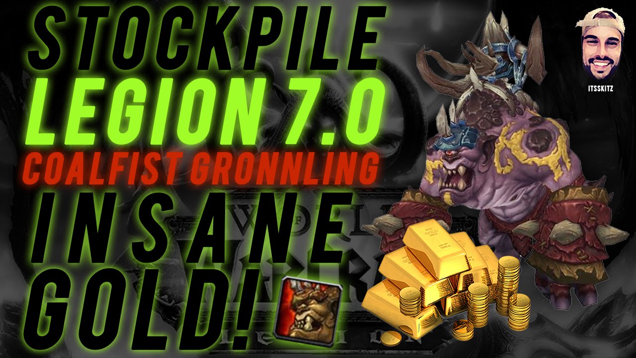 WoW LEGION 7.0 |EASY GOLD CAP w/ CoalFist Gronnlings!