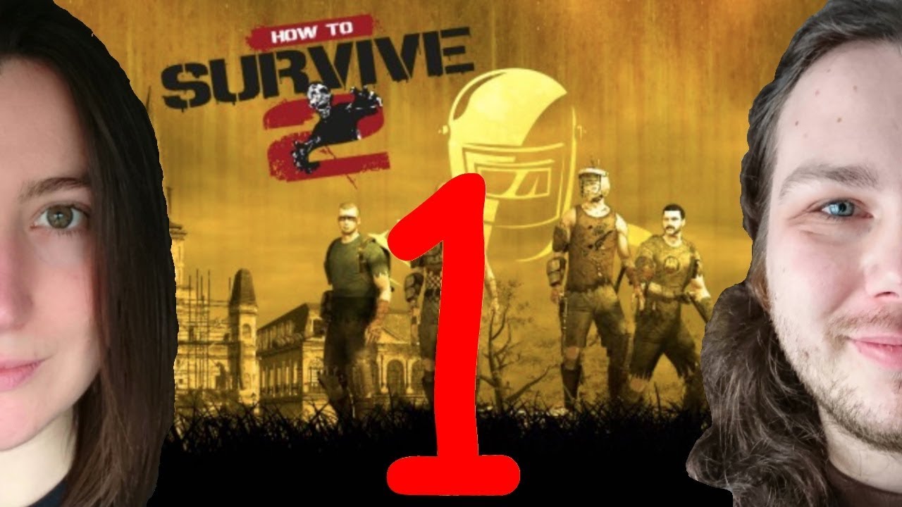 How Do You Play This how To Survive 2 Episode 1 YouTube how-do-you-play-this-how-to-survive-2-episode-1-youtube