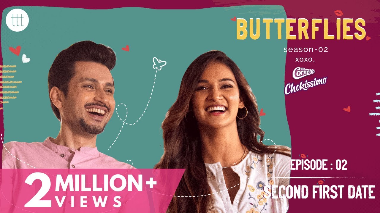 Butterflies S2 Ep 2 Second First Date TTT  Series Ft. Mukti