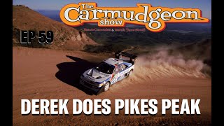 Derek Does Pikes Peak - The Carmudgeon Show with Cammisa and Derek from ISSIMI Ep. 59