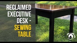 Reclaimed Executive Desk  Sewing Table