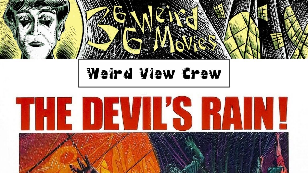 Weird View Crew: The Devils Rain
