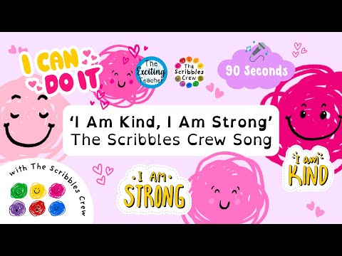 I Am Kind, I Am Strong The Scribbles Crew Song | Affirmations & Positive Self-Talk for Kids