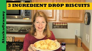 3 Ingredient Drop Biscuits - Prepper Pantry Easy Bread Options