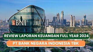 Review Laporan Keuangan Full Year 2024 BBNI
