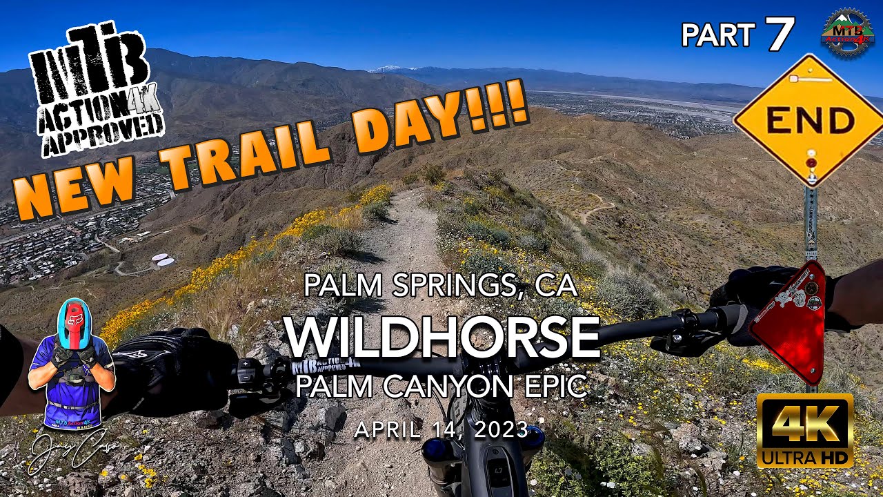 MTB Riding Wildhorse on The Palm Canyon Epic🌴Part 7 | Palm Springs, CA | April 14, 2023 