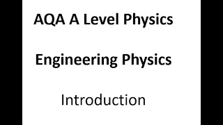 AQA A Level Physics: Engineering Physics  Introduction