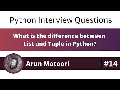 What is the difference between List and Tuple in Python? (Python Interview Question #14)