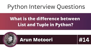 What is the difference between List and Tuple in Python? (Python Interview Question #14)
