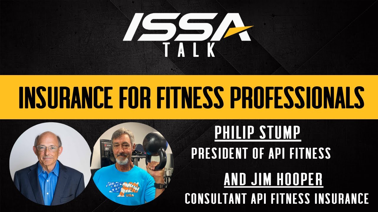 ISSA Talk w/API Fitness  Insurance for Fitness Professionals