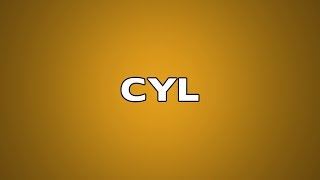 CYL Meaning
