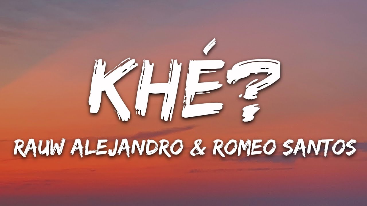 Rauw Alejandro & Romeo Santos - Khé? (Letra/Lyrics) - YouTube
