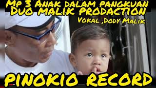 Mp3terbaru Dodi Dodit Malik Anak dalam pangkuan- Audio Music-Karya::Wawa malik-Duo Malik Prodaction