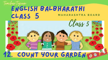 Count Your Garden/ English Poem/ Class 5   English Balbharbharti / Be Grateful /
