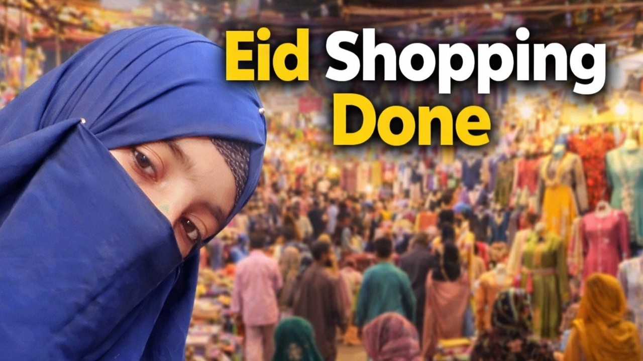 Eid Shopping Done 🛍️ | Ramzan Vlog | Market Shopping for Eid | Eid Preparations 2026