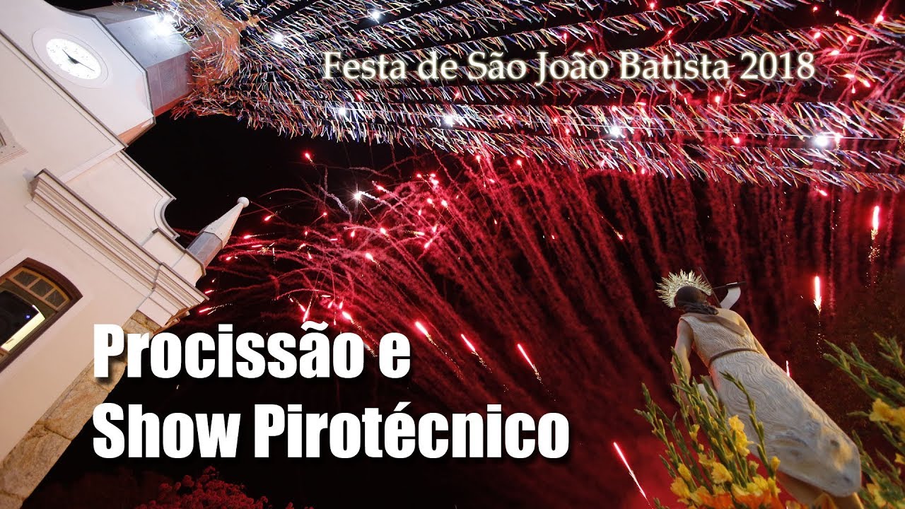 Procissão e Fogos na Festa de São João Batista 2018