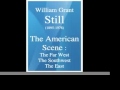 William Grant Still (1895-1978) : The American Scene (1957) - selection