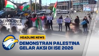 [HEADLINE NEWS, 04/02] Demonstran Pro-Palestina Aksi di Pembukaan ISE 2026
