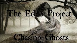 The Eden Project - Chasing Ghosts (lyrics)