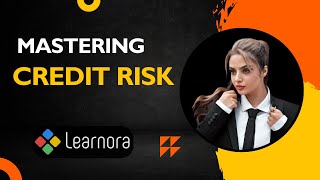 Mastering Credit Risk | Learnora