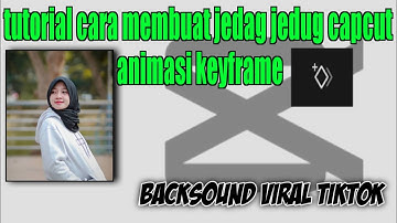 tutorial cara membuat jedag jedug keyframe di capcut||simple