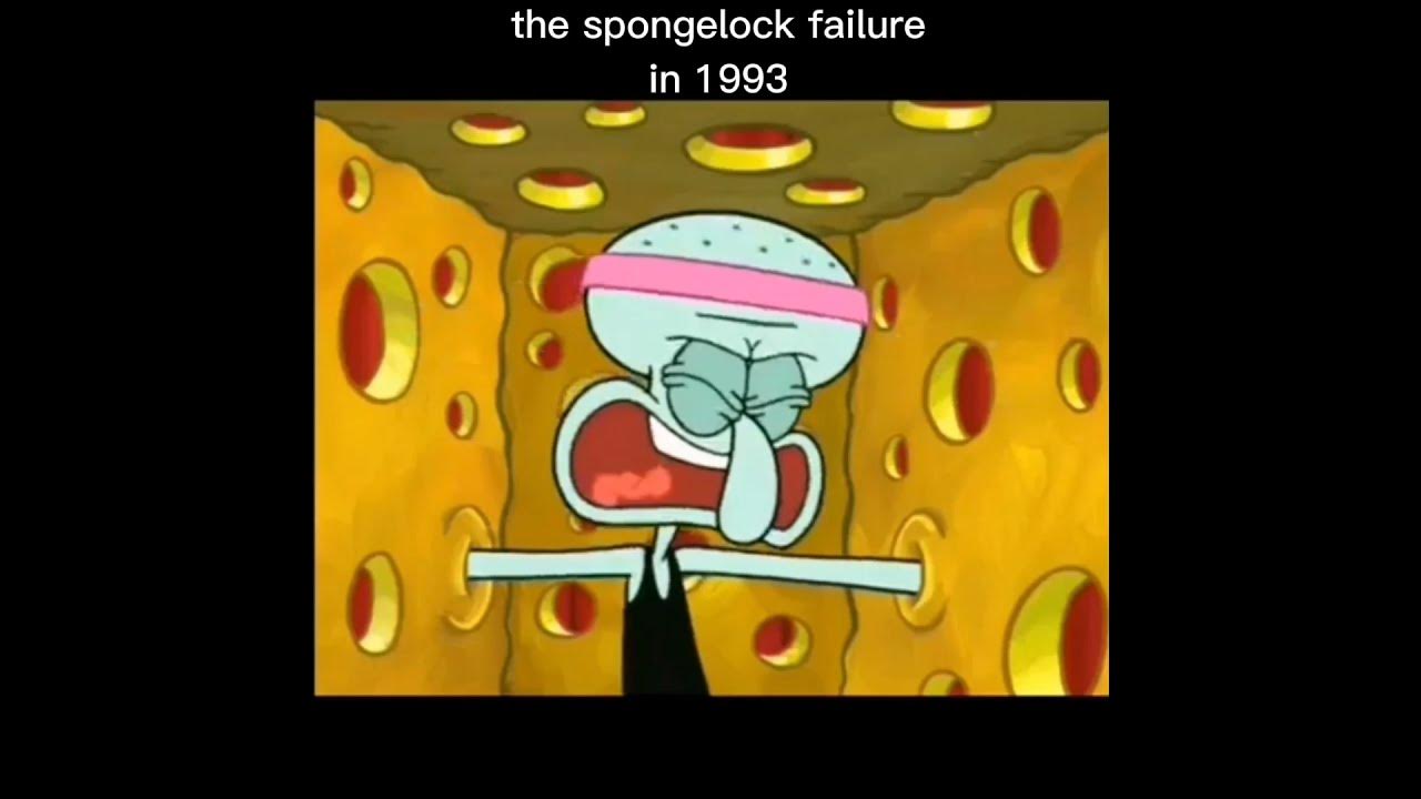 the spongelock failure (ORIGINAL) the spongelock failure (ORIGINAL)