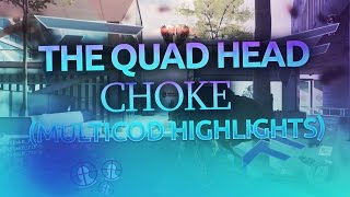 THE QUAD HEAD CHOKE!! (MULTICOD HIGHLIGHTS) | @InFaJakD