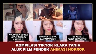 KOMPILASI TIKTOK ALUR FILM PENDEK HORROR KLARA TANIA | Kumpulan Animasi Seram & Seru @klara_tania