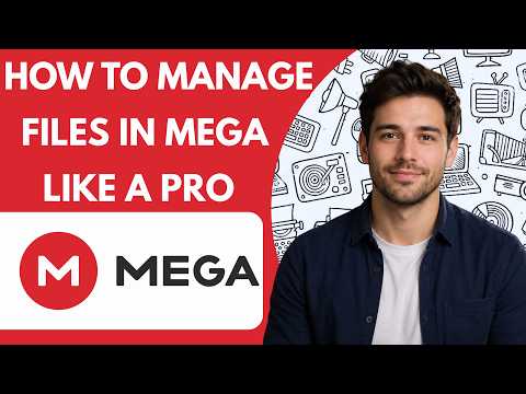 How to Manage Files in MEGA Like a Pro Full Guide 2026