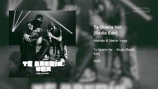 Te Quería Ver - Alemán & Neton Vega [Radio Edit]