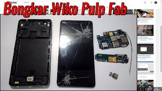 Bongkar Wiko Pulp Fab