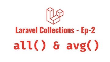 Laravel Collections - Ep-2 all() & avg() methods