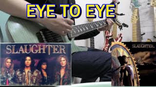 Slaughter Eye To Eye Guitar Cover