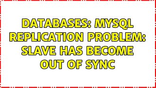 Databases: MySQL replication problem: slave has become out of sync (2 Solutions!!) Details
